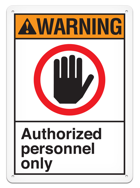 WARNING AUTHORIZED PERSONNEL ONLY PrimeGuard® ANSI style Safety Sign (10in x 14in)