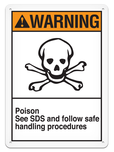 WARNING POISON SEE SDS AND FOLLOW SAFE HANDLING PROCEDURES PrimeGuard® ANSI style Safety Sign (10in x 14in)