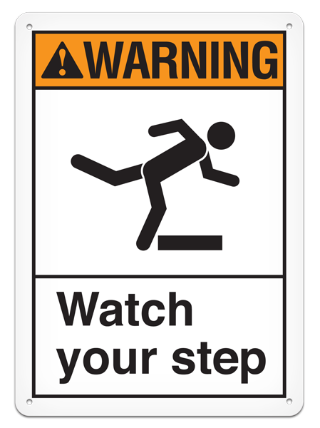 WARNING WATCH YOUR STEP PrimeGuard® ANSI style Safety Sign (10in x 14in)
