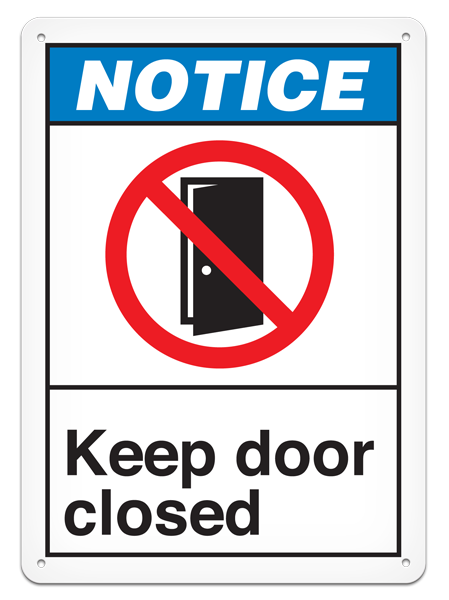 NOTICE KEEP DOOR CLOSED PrimeGuard® ANSI style Safety Sign (10in x 14in)
