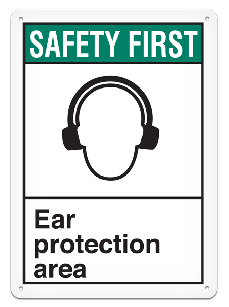 SAFETY FIRST EAR PROTECTION AREA PrimeGuard® ANSI style Safety Sign (10in x 14in)