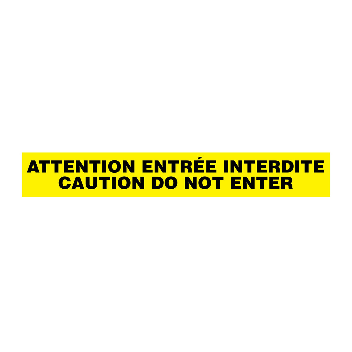 BT1014 Yellow/Black ATTENTION ENTRÉE INTERDITE/CAUTION DO NOT ENTER Barricade Message Safety Tape (3 in x 1,000 ft) 12 /case - Price per Roll