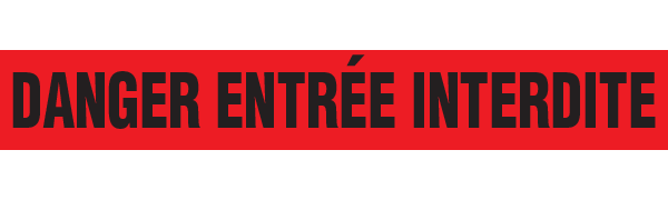 BT1016 Red/Black DANGER ENTRÉE INTERDITE Barricade Message Safety Tape (3 in x 1,000 ft) 12 /case - Price per Roll