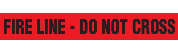 BT1078 Red/Black FIRE LINE DO NOT CROSS Barricade Message Safety Tape (3 in x 1,000 ft) 12 /case - Price per Roll