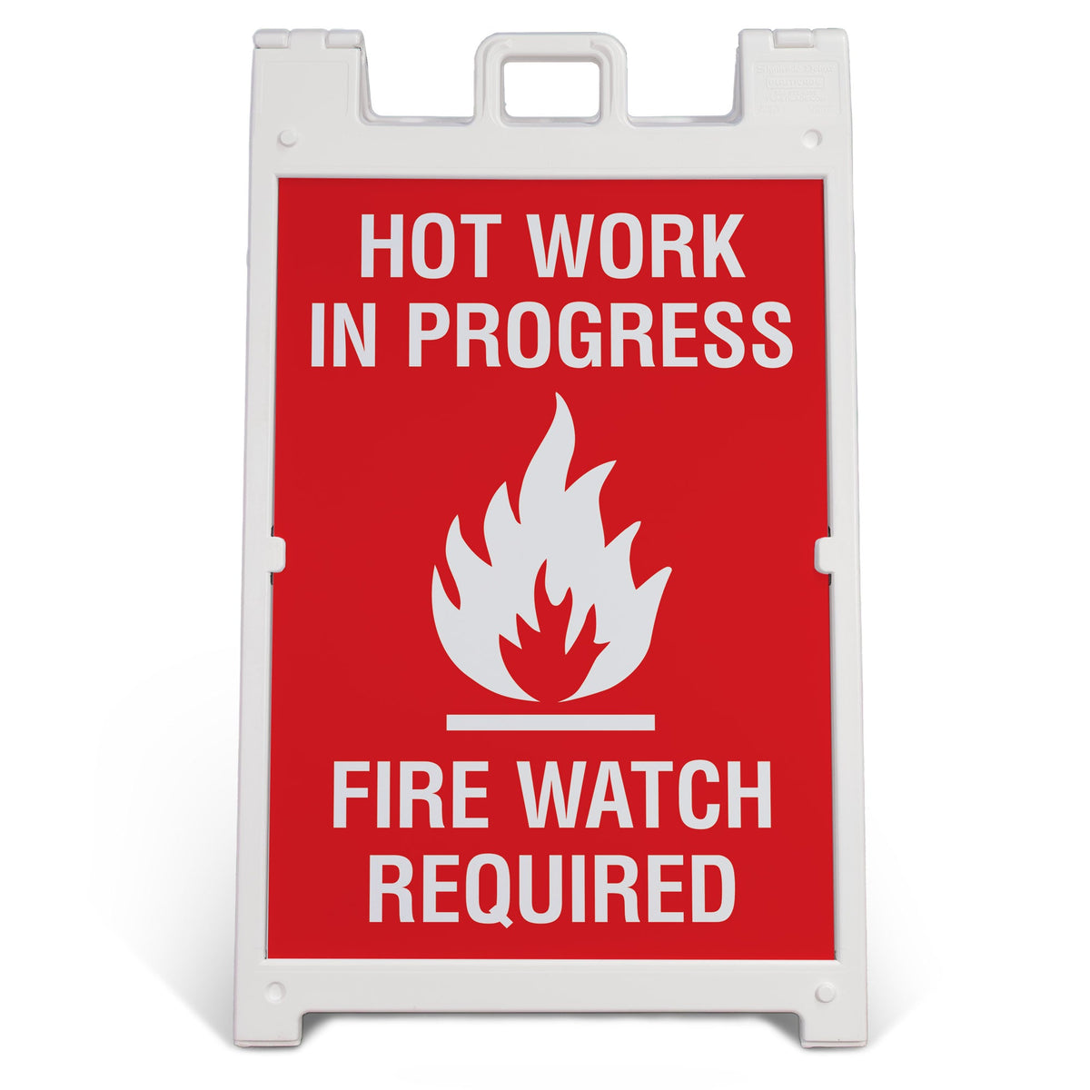 HV1002 HOT WORK IN PROGRESS FIRE WATCH REQUIRED LARGE FORMAT A-FRAME SAFETY SIGNS PRINTED BOTH SIDES