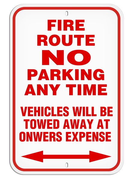 PSS1000R FIRE ROUTE NO PARKING ANY TIME VEHICLES WILL BE TOWED AWAY AT OWNERS EXPENSIVE PrimeGuard® Aluminum Reflective Parking Sign (12 in x 18 in)