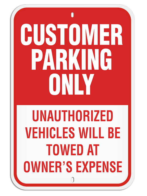 PSS1020R CUSTOMER PARKING ONLY UNAUTHORIZED VEHICLES WILL BE TOWED AT OWNER'S EXPENSE PrimeGuard® Aluminum Reflective Parking Sign (12 in x 18 in)