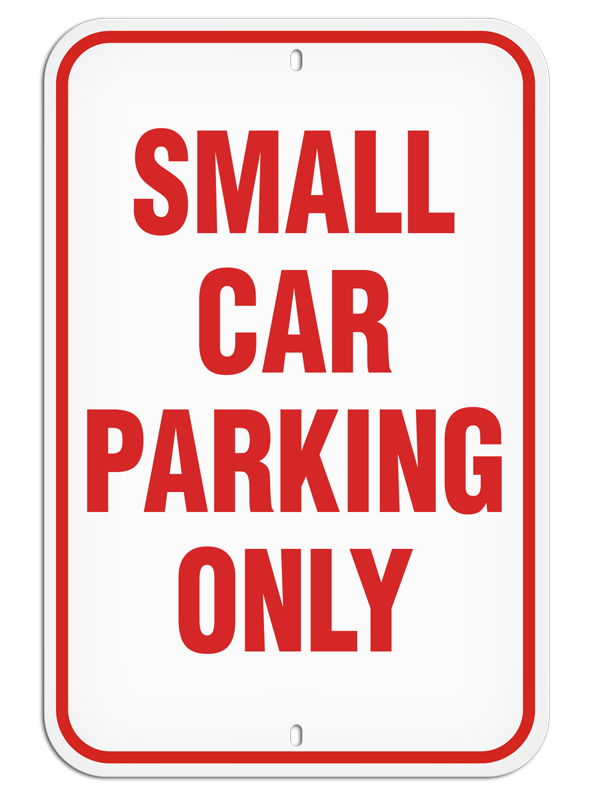 PSS1024R SMALL CAR PARKING ONLY PrimeGuard® Aluminum Reflective Parking Sign (12 in x 18 in)