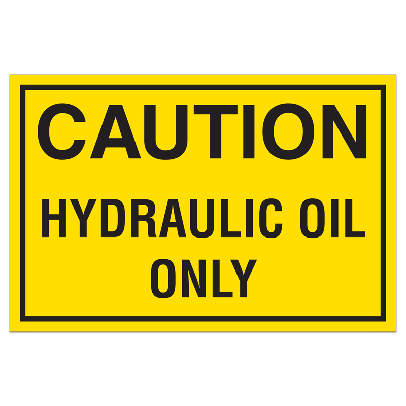 SG5172VL CAUTION HYDRAULIC OIL ONLY PrimeGuard® Safety Decal