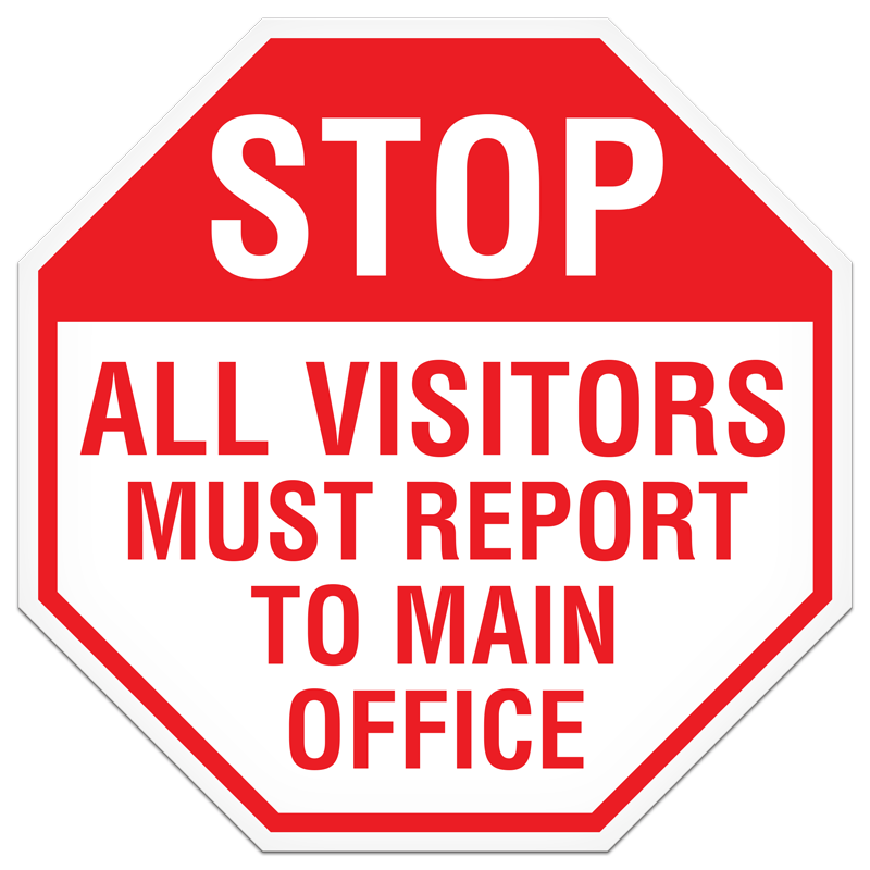 SB7003P STOP STOP ALL VISITORS MUST REPORT TO MAIN OFFICE PrimeGuard® Informational Hexagon DuraPly™ Rigid Plastic Safety Sign (12 in x 12 in)