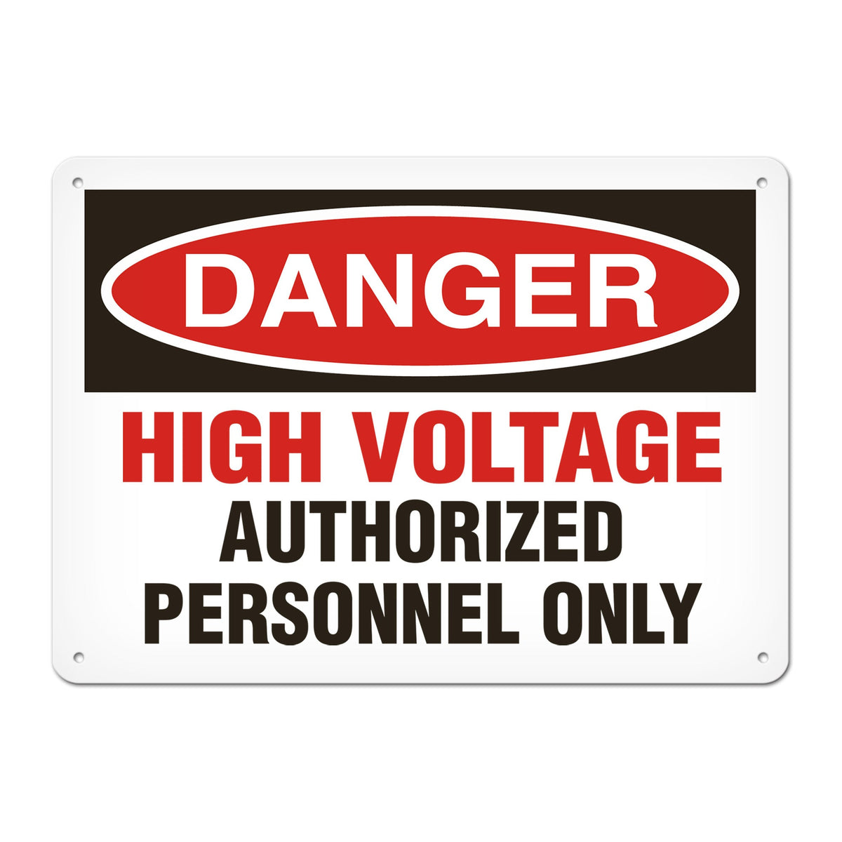 DANGER HIGH VOLTAGE AUTHORIZED PERSONNEL ONLY PrimeGuard Traditional OSHA Style Safety Sign
