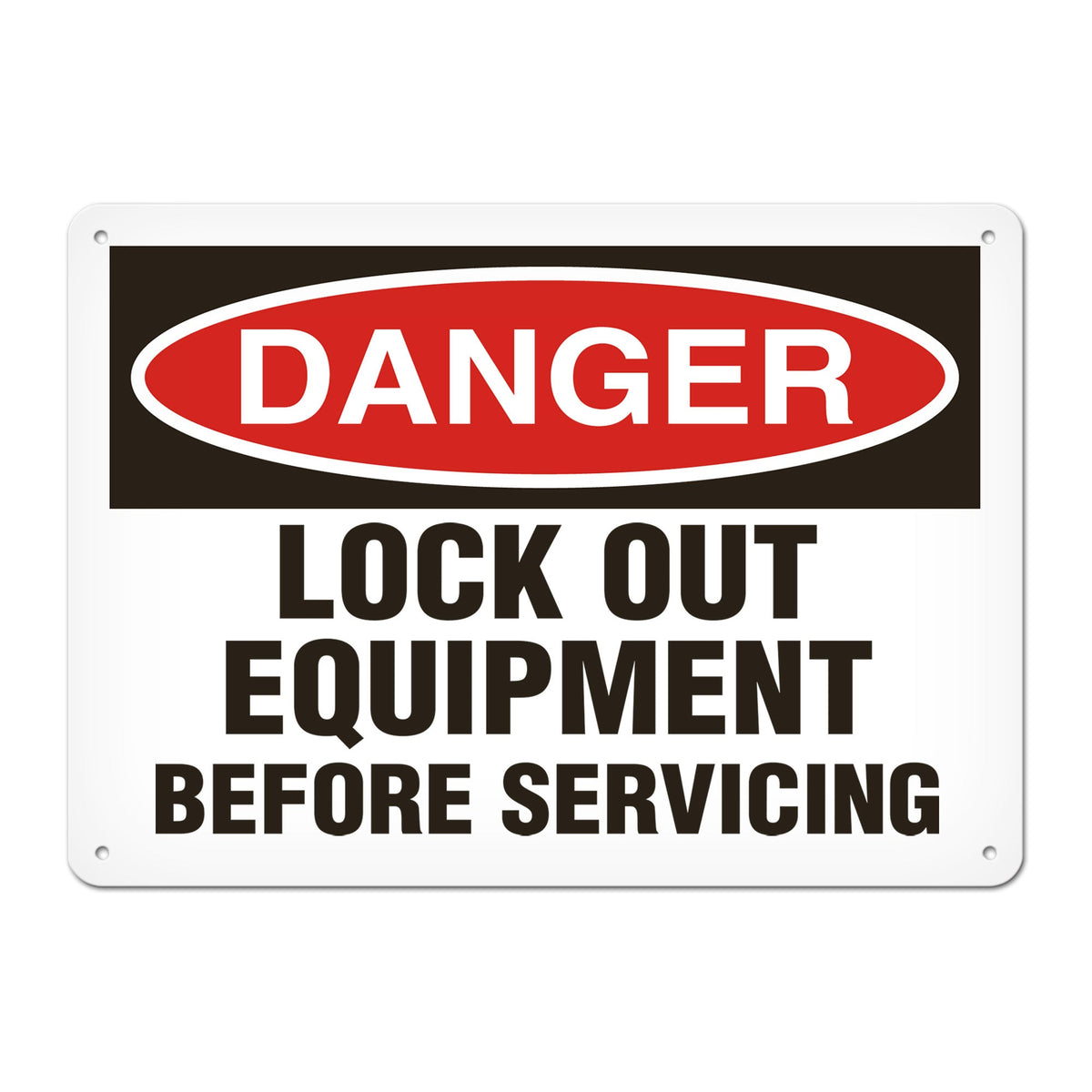 DANGER LOCK OUT EQUIPMENT BEFORE SERVICING PrimeGuard Traditional OSHA Style Safety Sign