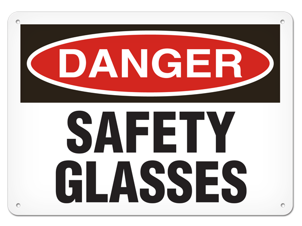 DANGER SAFETY GLASSES PrimeGuard® Traditional OSHA Style Safety Sign