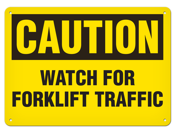 CAUTION WATCH FOR FORKLIFT TRAFFIC PrimeGuard® Traditional OSHA Style Safety Sign
