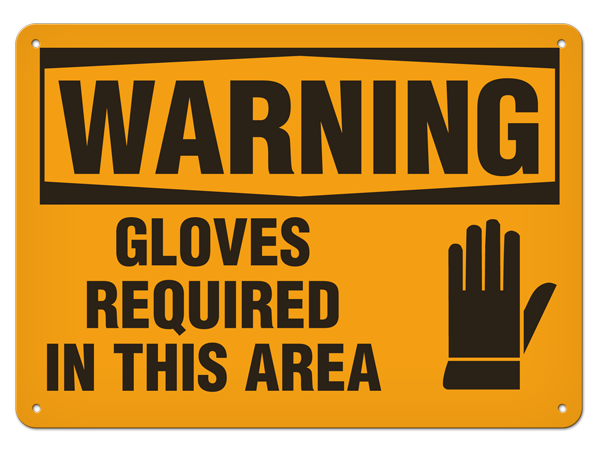 WARNING GLOVES REQUIRED IN THIS AREA PrimeGuard® Traditional OSHA Style Safety Sign