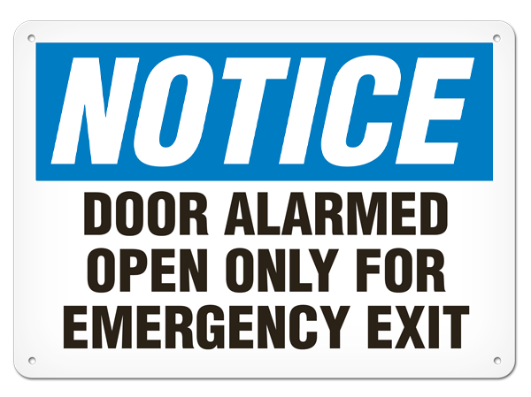 NOTICE DOOR ALARMED OPEN ONLY FOR EMERGENCY EXIT PrimeGuard® Traditional OSHA Style Safety Sign