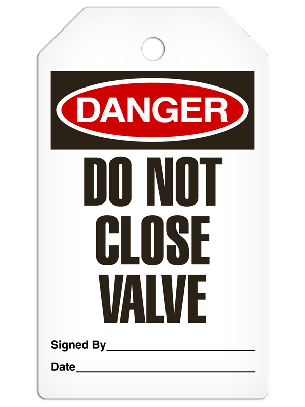 DANGER DO NOT CLOSE VALVE DuraPly™ Safety Tag (25/pkg)