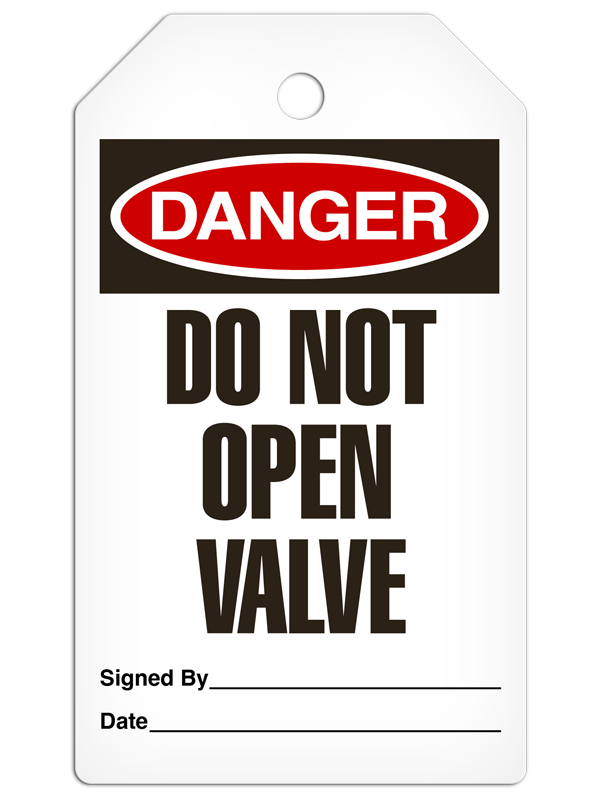 DANGER DO NOT OPEN VALVE DuraPly™ Safety Tag (25/pkg)