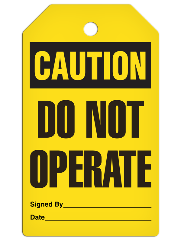 CAUTION DO NOT OPERATE DuraPly™ Safety Tag (25/pkg)
