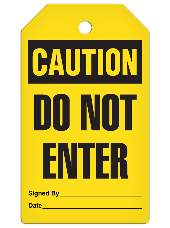 CAUTION DO NOT ENTER DuraPly™ Safety Tag (25/pkg)