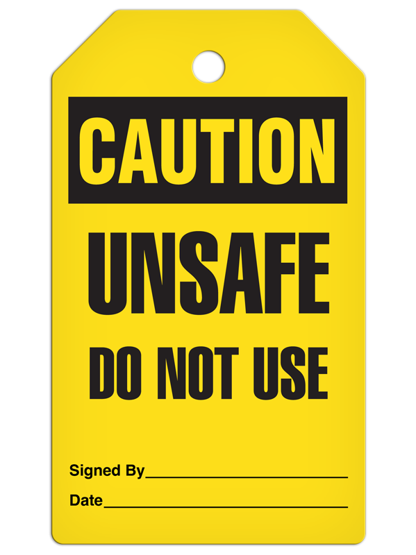 CAUTION UNSAFE DO NOT USE DuraPly™ Safety Tag (25/pkg)