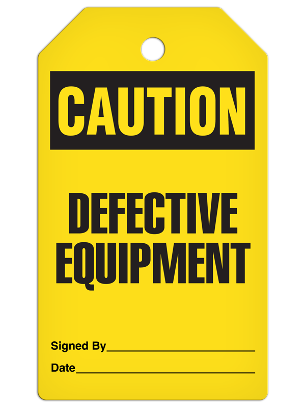 CAUTION DEFECTIVE EQUIPMENT DuraPly™ Safety Tag (25/pkg)