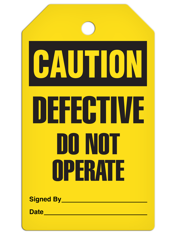 CAUTION DEFECTIVE DO NOT OPERATE DuraPly™ Safety Tag (25/pkg)