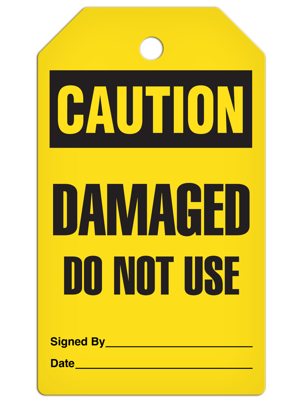 CAUTION DAMAGED DO NOT USE DuraPly™ Safety Tag (25/pkg)