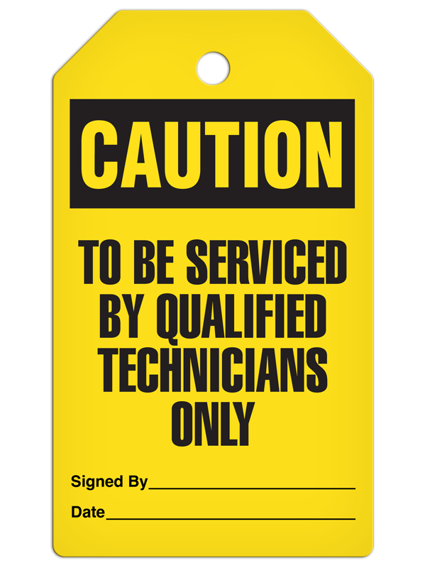CAUTION TO BE SERVICED BY QUALIFIED TECHNICIANS ONLY DuraPly™ Safety Tag (25/pkg)