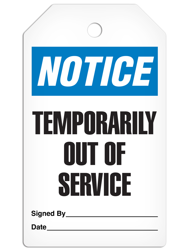 NOTICE TEMPORARILY OUT OF SERVICE DuraPly™ Tag (25/pkg)