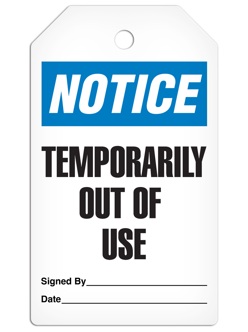 NOTICE TEMPORARILY OUT OF USE DuraPly™ Tag (25/pkg)