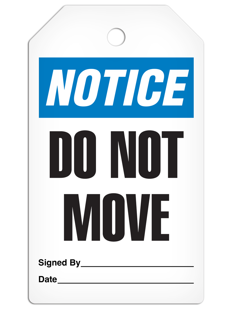 NOTICE DO NOT MOVE DuraPly™ Tag (25/pkg)