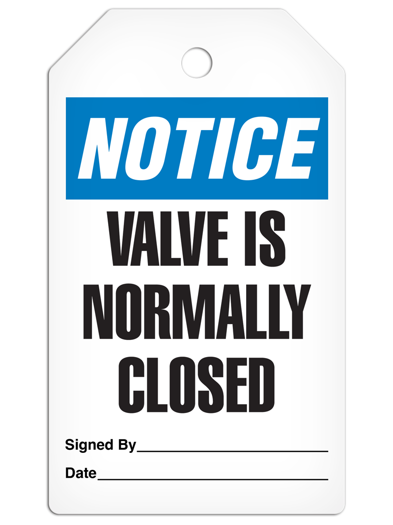NOTICE VALVE IS NORMALLY CLOSED DuraPly™ Tag (25/pkg)