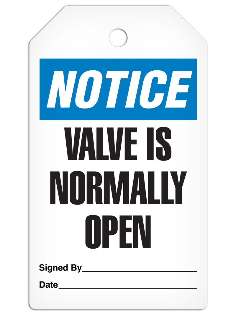 NOTICE VALVE IS NORMALLY OPEN DuraPly™ Tag (25/pkg)