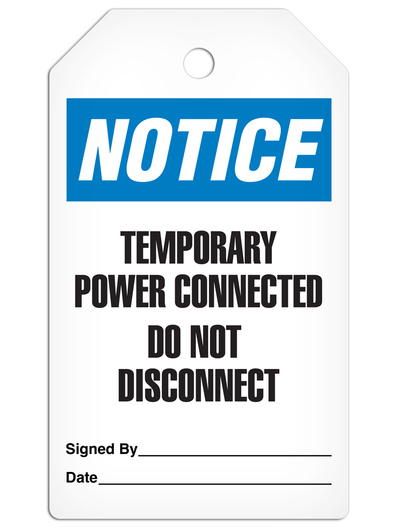 NOTICE TEMPORARY POWER CONNECTED DO NOT DISCONNECT DuraPly™ Tag (25/pkg)