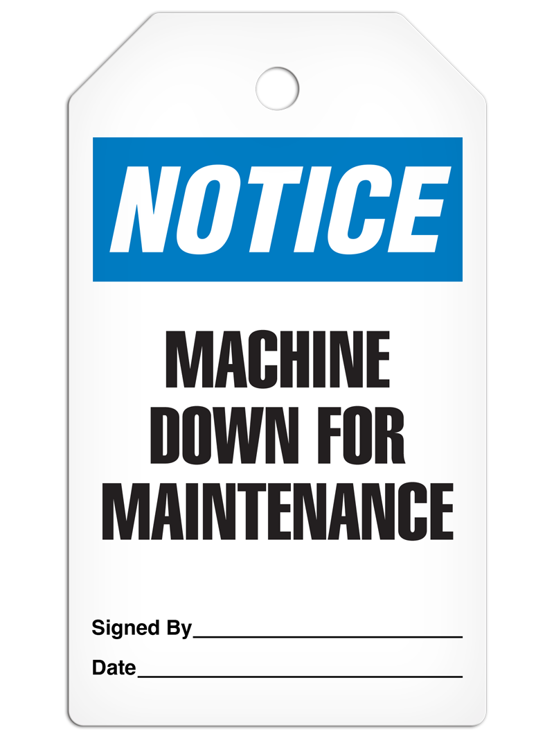 NOTICE MACHINE DOWN FOR MAINTENANCE DuraPly™ Tag (25/pkg)