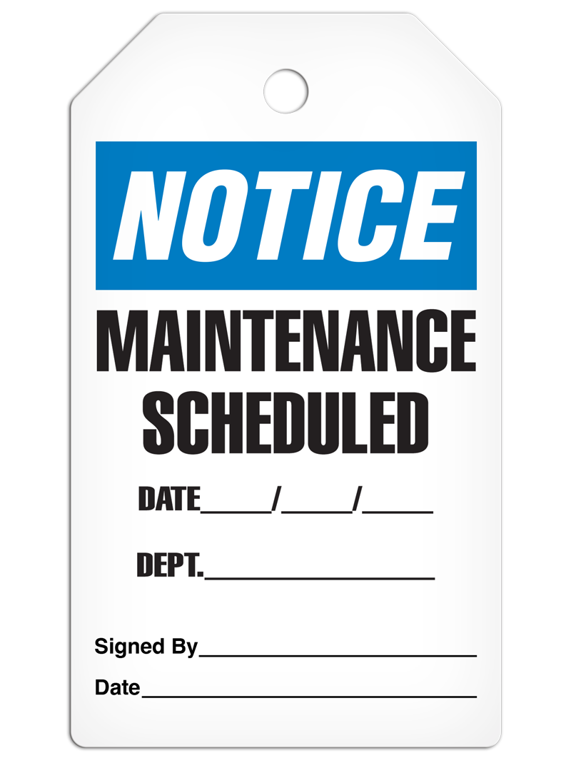 NOTICE MAINTENANCE SCHEDULED DuraPly™ Tag (25/pkg)