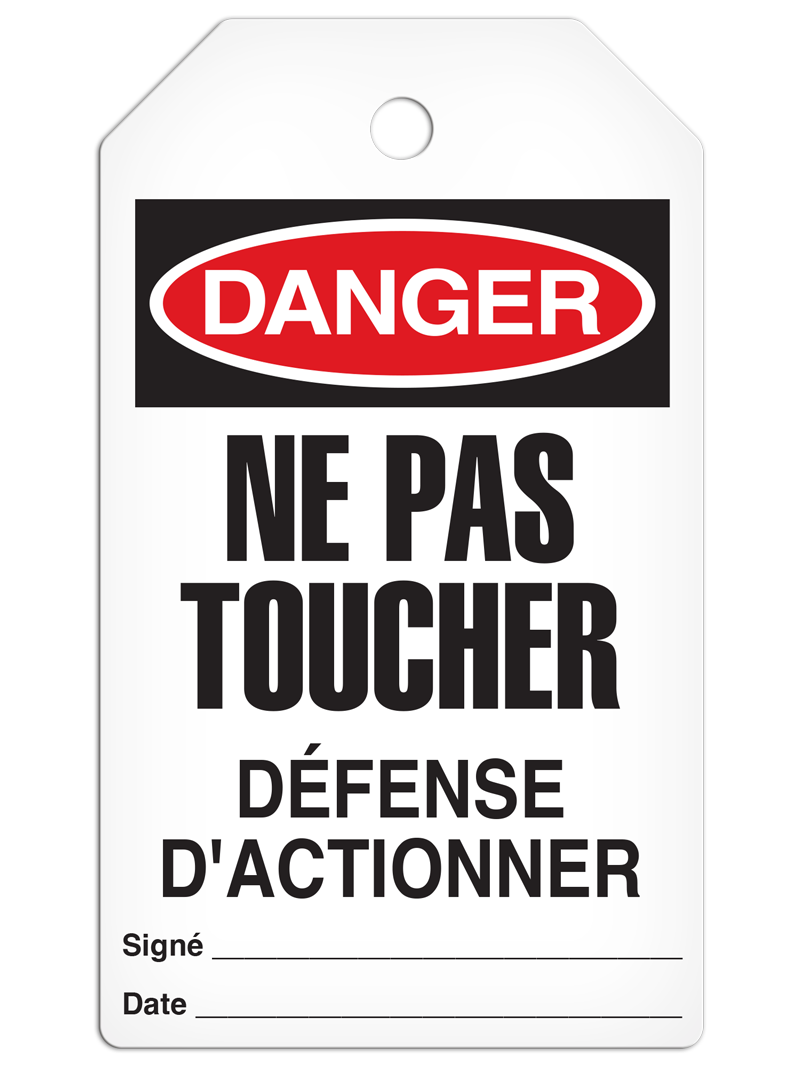 DANGER NE PAS TOUCHER DÉFENSE D'ACTIONNER French DuraPly™ Tag (25/pkg)