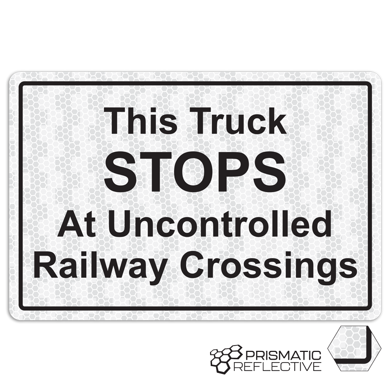 TS8352V THIS TRUCK STOPS AT UNCONTROLLED RAILWAY CROSSINGS White Prismatic Adhesive Reflective Truck Decal (24 in x 15.625 in)