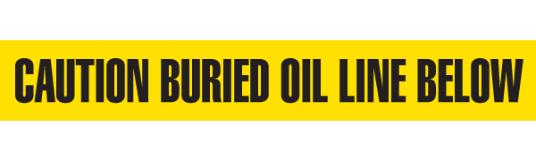 CAUTION BURIED OIL LINE BELOW Yellow/ Black Underground Utility Marking Warning Roll Tape (1,000 ft) - Price per Roll