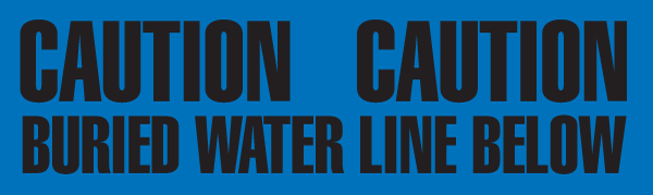 CAUTION BURIED WATER LINE BELOW Blue/Black Underground Utility Marking Warning Roll Tape (1,000 ft) - Price per Roll
