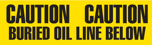 CAUTION BURIED OIL LINE BELOW Yellow/ Black Underground Utility Marking Warning Roll Tape (1,000 ft) - Price per Roll