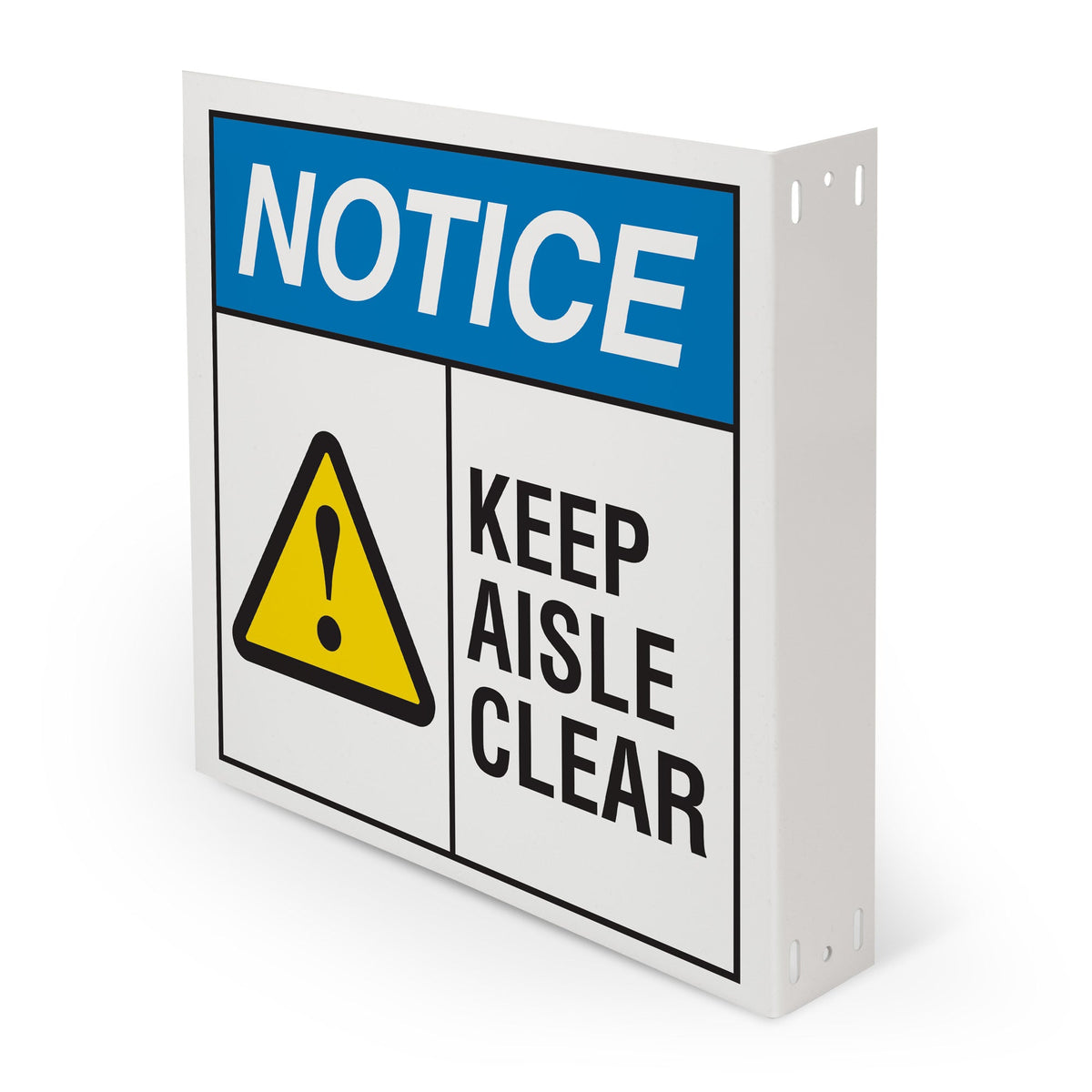 WML101 NOTICE KEEP AISLE CLEAR PrimeGuard® Sign with L-Bend Printed Both Sides (12 in x 12 in)
