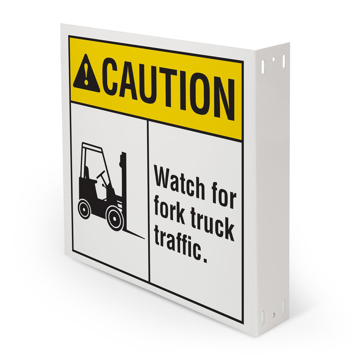WML102 CAUTION WATCH FOR FORK TRUCK TRAFFIC PrimeGuard® Sign with L-Bend Printed Both Sides (12 in x 12 in)