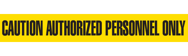 BT1032 Yellow/Black CAUTION AUTHORIZED PERESONNEL ONLY Barricade Message Safety Tape (3 in x 1,000 ft) 12 /case - Price per Roll