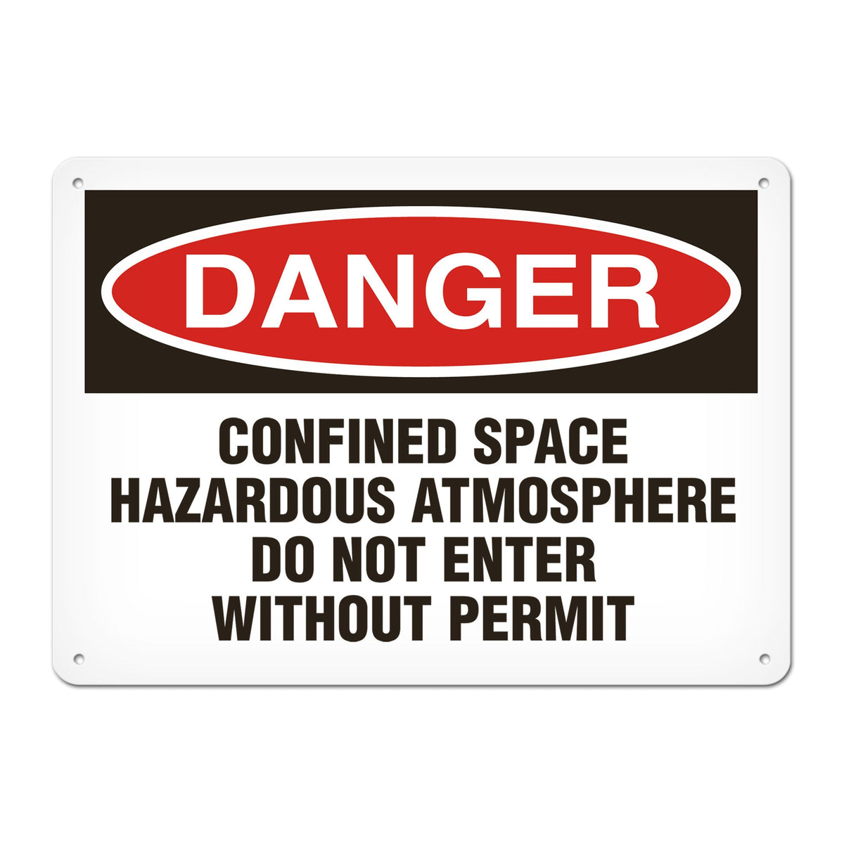 DANGER CONFINED SPACE HAZARDOUS ATMOSPHERE DO NOT ENTER WITHOUT PERMIT PrimeGuard Traditional OSHA Style Safety Sign