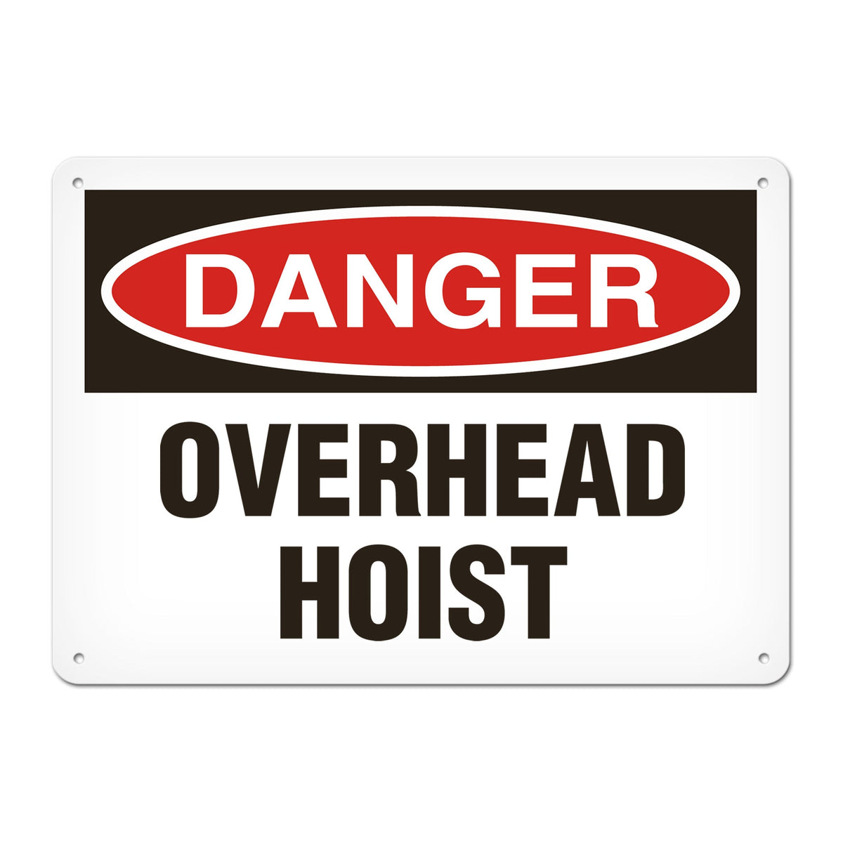 DANGER OVERHEAD HOIST PrimeGuard Traditional OSHA Style Safety Sign