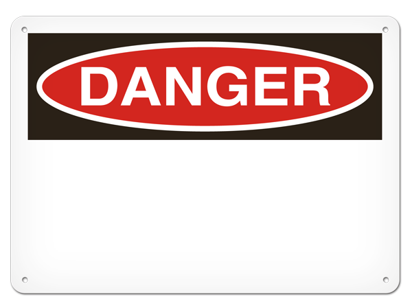 DANGER ***BLANK*** PrimeGuard® Traditional OSHA Style Safety Sign 