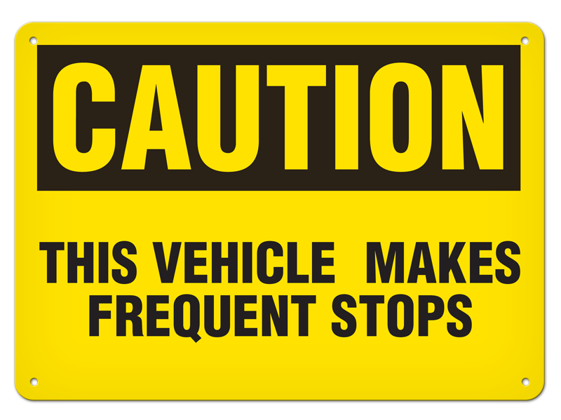 SS2084VL CAUTION THIS VEHICLE MAKES FREQUENT STOPS PrimeGuard® Traditional OSHA Style Safety Sign (10 in X 14 in)