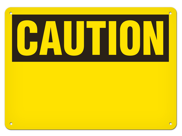 CAUTION ***BLANK*** PrimeGuard® Traditional OSHA Style Safety Sign 